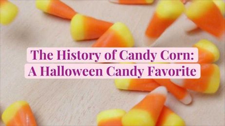 The History of Candy Corn: A Halloween Candy Favorite