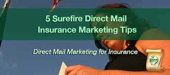 5 Surefire Direct Mail Insurance Marketing Tips
