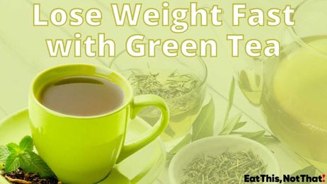 Lose Weight Fast with Green Tea