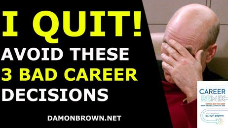 Avoid These 3 Bad Career Decisions, Start Your New Career the Smart Way #CareerRemix #BringYourWorth