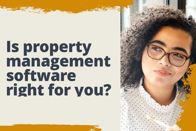 Is Property Management Software Worth It? Here's How to Tell