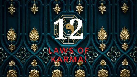 The 12 Laws Of Karma To Live By