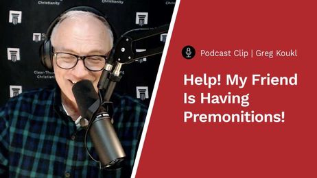 Is My "Christian" Friend Really Having True Premonitions?