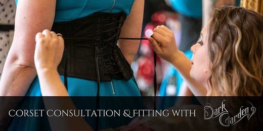 IN-PERSON: Corset Consultation & Fitting with Dark Garden