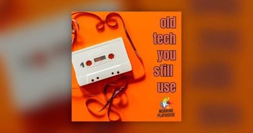 What Dated Technology Do You Still Use?