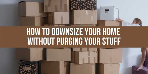 How to Downsize Your Home Without Purging Your Stuff, Deb Rhodes Blog