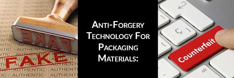 Anti-Forgery Technology For Packaging Materials:
