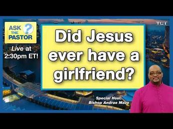 Did Jesus Ever Have a Girlfriend?