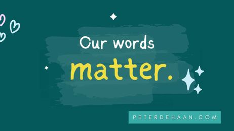 Be Careful What You Say ( Christian Living )