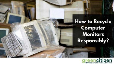 Monitor Recycling Guide: How to Recycle Computer Monitors?