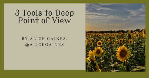 3 Tools to Deep Point of View: Immerse Your Readers Into Your Story