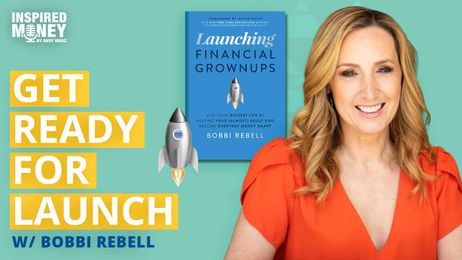 The Secrets of Being a Financial Grown Up with Bobbi Rebell, CFP®