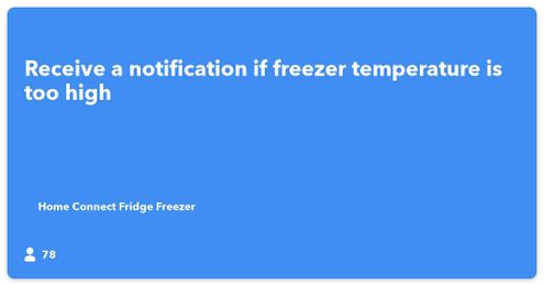 Receive a notification if freezer temperature is too high